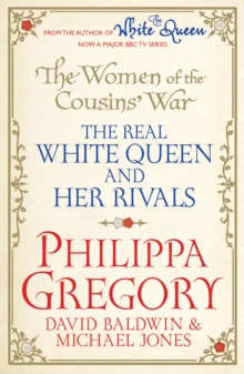 Image for The women of the cousins' war: The real white queen and her rivals
