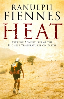Image for Heat  : extreme adventures at the highest temperatures on Earth