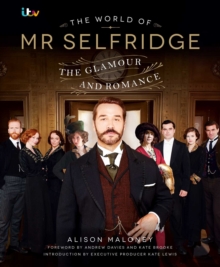Image for The world of Mr Selfridge: the glamour and romance
