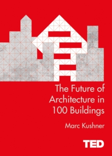Image for The future of architecture in 100 buildings