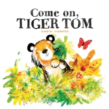 Come On, Tiger Tom