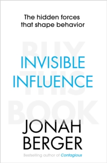 Invisible Influence: The hidden forces that shape behaviour