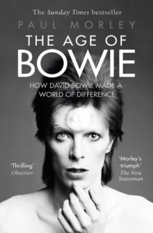 Image for The age of Bowie: how David Bowie made a world of difference