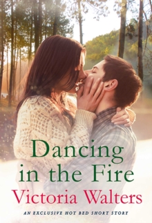 Image for Dancing in the Fire: A Hot Bed Short Story