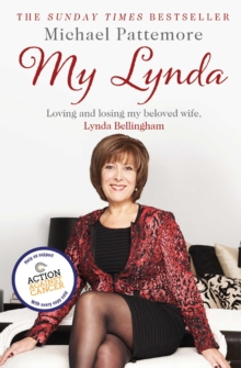 Image for My Lynda: losing and loving my beloved wife, Lynda Bellingham