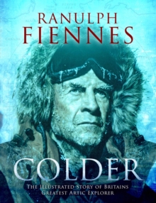Image for Colder  : the extreme adventures of 'the world's greatest living explorer' (Guinness world records)