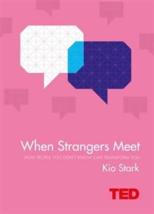 Image for When strangers meet  : how people you don't know can transform you