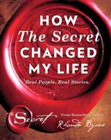 Image for How The secret changed my life  : real people, real stories