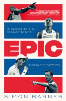 Image for Epic  : in search of the soul of sport and why it matters