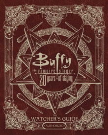 Image for Buffy the vampire slayer: 20 years of slaying : the watcher's guide authorized