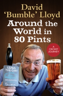 Image for Around the world in 80 pints  : my search for cricket's greatest places