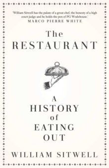 The Restaurant: A History of Eating Out