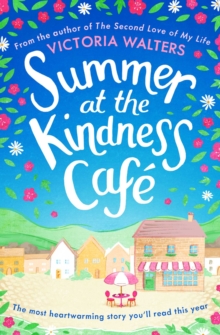 Image for Summer at the Kindness Cafe: The most heartwarming story you'll read this year