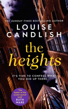 The Heights: From the Sunday Times bestselling author of Our House comes a nail-biting story about a mother’s obsession with revenge