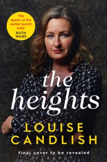 The Heights: From the Sunday Times bestselling author of Our House comes a nail-biting story about a mother’s obsession with revenge