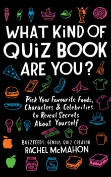 Image for What kind of quiz book are you?: pick your favourite foods, characters and celebrities to reveal secrets about yourself