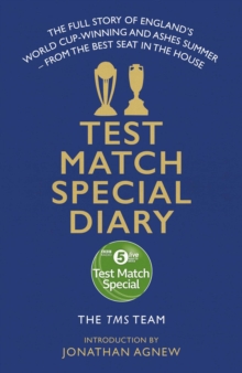 Image for Test Match Special diary: the full story of England's World Cup-winning and Ashes summer : from the best seat in the house