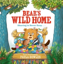 Bear's Wild Home - Bowles, Paula