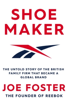 Image for Shoemaker : Reebok and the untold story of a Lancashire family who changed the world