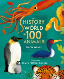 Image for The History of the World in 100 Animals - Illustrated Edition