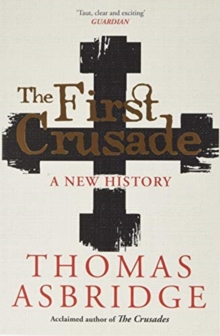 Image for The First Crusade  : a new history