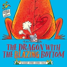 Image for The dragon with the blazing bottom