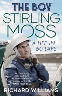Image for The boy  : Stirling Moss