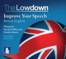 Image for The Lowdown: Improve Your Speech - British English