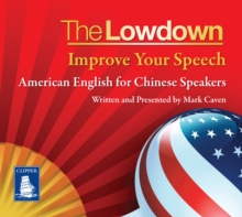 Image for The Lowdown: Improve Your Speech - American English for Chinese Speakers