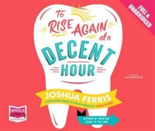 To Rise Again at a Decent Hour