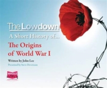 Image for The Lowdown: A Short History of the Origins of World War I