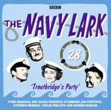 Image for The Navy Lark Volume 28: Troutbridge's Party