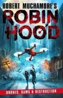 Image for Robin Hood 4: Drones, Dams & Destruction (Robert Muchamore's Robin Hood)