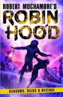 Image for Robin Hood 5: Ransoms, Raids and Revenge (Robert Muchamore's Robin Hood)
