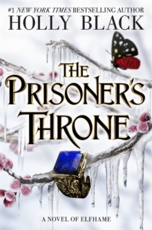 Image for The Prisoner's Throne : A Novel of Elfhame, from the author of The Folk of the Air series