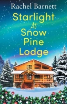 Image for Starlight at Snow Pine Lodge: A wonderfully heartwarming Christmas novel about love, friendship and old secrets
