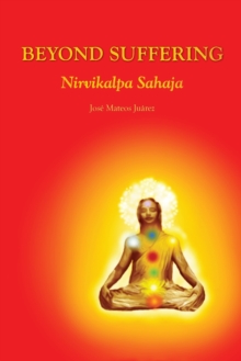 Image for Beyond Suffering - Nirvikalpa Sahaja
