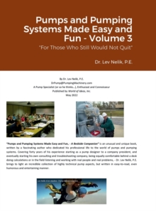 Image for Pumps and Pumping Systems Made Easy and Fun - Volume 3