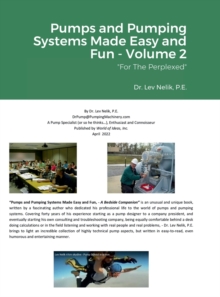 Image for Pumps and Pumping Systems Made Easy and Fun - Volume 2 : For The Perplexed