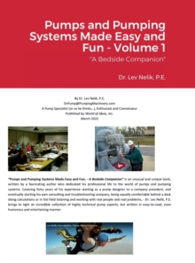 Image for Pumps and Pumping Systems Made Easy and Fun - Volume 1
