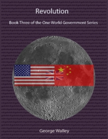 Image for Revolution - Book Three of the One World Government Series
