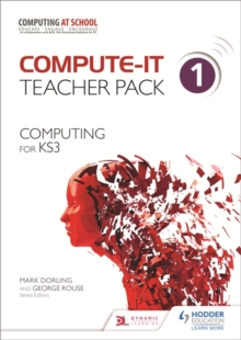 Image for Compute-IT: Teacher Pack 1 - Computing for KS3