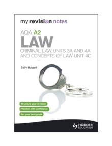 Image for My Revision Notes: AQA A2 Law: Criminal Law Units 3A and 4A and Concepts of Law Unit 4C
