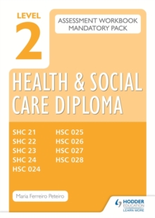 Image for Level 2 Health and Social Care Diploma Assessment Pack: Mandatory Unit Workbooks