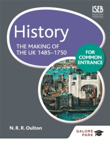 History for Common Entrance: The Making of the UK 1485-1750 - Pace, Bob