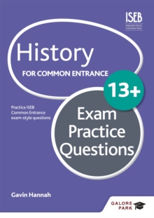 History for Common Entrance 13+ Exam Practice Questions (for the June 2022 exams) - Hannah, Gavin