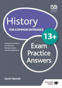 History for Common Entrance 13+ Exam Practice Answers (for the June 2022 exams) - Hannah, Gavin
