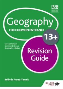 Geography for Common Entrance 13+ Revision Guide (for the June 2022 exams) - Froud-Yannic, Belinda