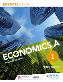 Image for Edexcel A level economics A: includes AS level.