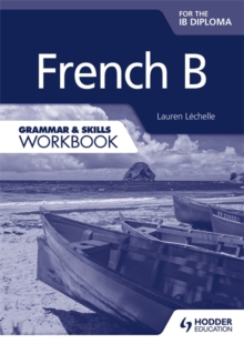 Image for French B for the IB diploma grammar & skills workbook